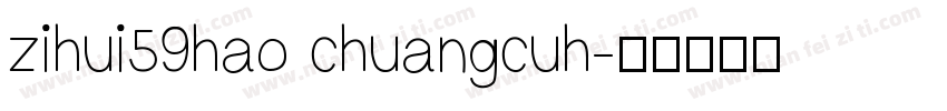 zihui59hao chuangcuh字体转换